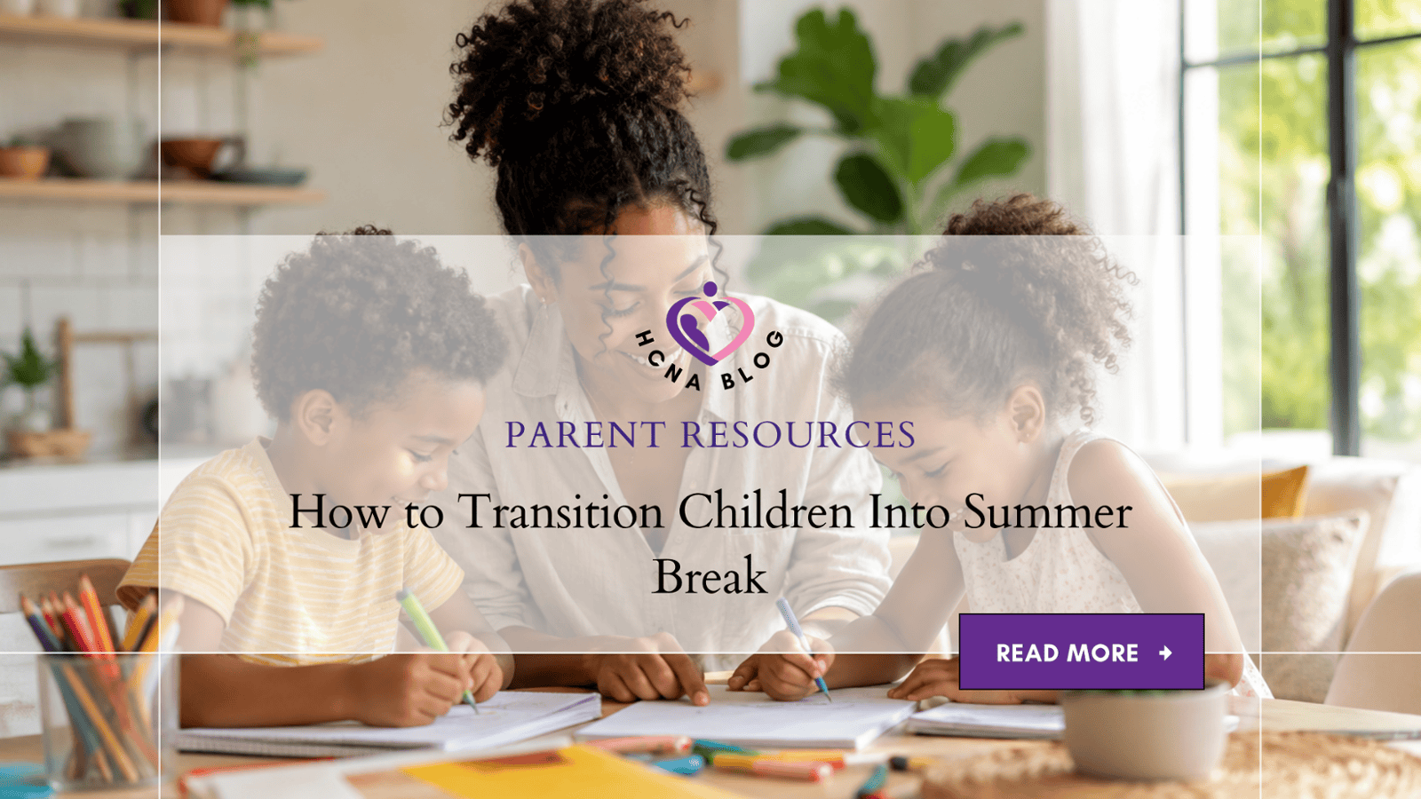 How to Transition Children Into Summer Break